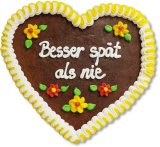 Besser spät als nie - Lebkuchenherz 23cm