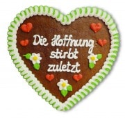 Die Hoffnung stirbt zuletzt - Lebkuchenherz 23cm